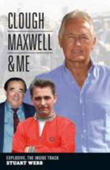 Hardcover Clough, Maxwell and Me: Explosive, the Inside Track Book