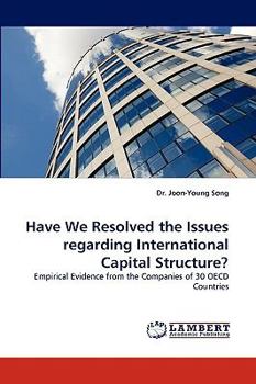 Paperback Have We Resolved the Issues Regarding International Capital Structure? Book