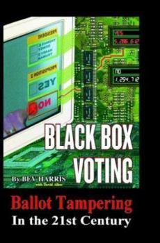 Paperback Black Box Voting: Ballot Tampering in the 21st Century Book