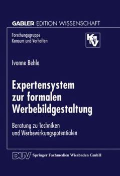 Paperback Expertensystem Zur Formalen Werbebildgestaltung: Beratung Zu Techniken Und Werbewirkungspotentialen [German] Book