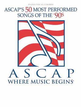 ASCAP's 50 Most Performed Songs of the '90s: Piano/Vocal/Chords