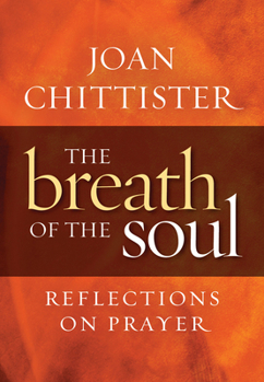The Breath of the Soul: Reflections on Prayer