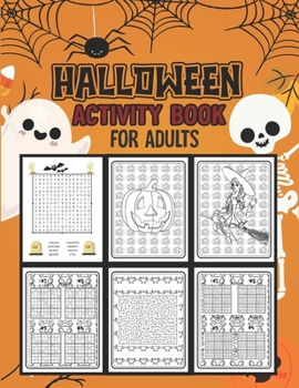Halloween Activity Book For Adults: Halloween Coloring And Activity Workbook For Adult Relaxation