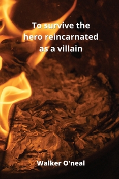 Paperback To survive the hero reincarnated as a villain Book