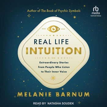 Audio CD Real Life Intuition: Extraordinary Stories from People Who Listen to Their Inner Voice Book