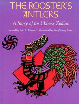 Hardcover The Rooster's Antlers: A Story of the Chinese Zodiac Book