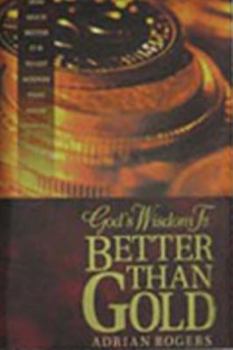 Hardcover God's Wisdom Is Better Than Gold Book
