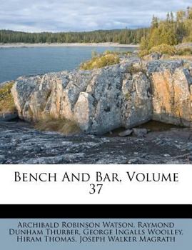 Bench And Bar, Volume 37