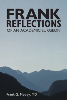 Paperback Frank Reflections: Of an Academic Surgeon Book