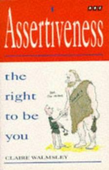 Paperback Assertiveness: the Right to Be You Book