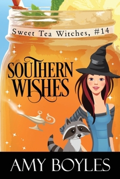 Southern Wishes - Book #14 of the Sweet Tea Witch Mysteries