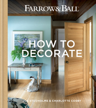 Hardcover Farrow & Ball - How to Decorate: Transform Your Home with Paint & Paper Book