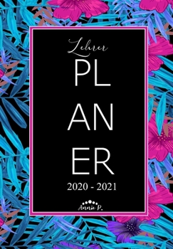 Paperback Lehrerplaner 2020 - 2021: Lehrerkalender f?r das Schuljahr 2020 - 2021 / Akademischer Kalender von August bis Juli / Jahresplaner f?r Lehrer / A [German] Book