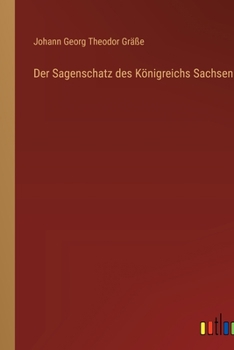Paperback Der Sagenschatz des Königreichs Sachsen [German] Book