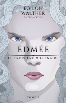 Le Troisième Millénaire, tome 2 (French Edition)