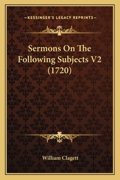 Paperback Sermons On The Following Subjects V2 (1720) Book