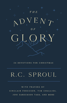 Paperback The Advent of Glory: 24 Devotions for Christmas Book