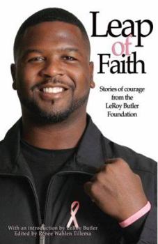 Leap of Faith: Stories of Courage from the LeRoy Butler Foundation