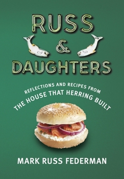Hardcover Russ & Daughters: Reflections and Recipes from the House That Herring Built Book