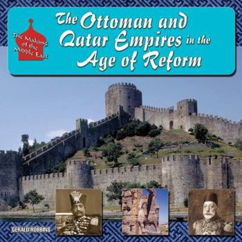 The Ottoman and Qajar Empires in the Age of Reform - Book  of the Making of the Middle East
