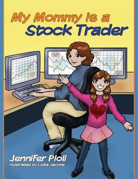 Paperback My Mommy Is A Stock Trader Book