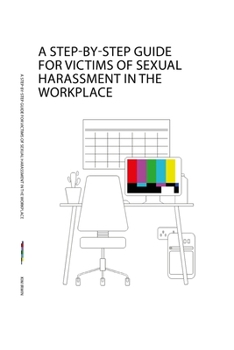 Paperback A Step-By-Step Guide for Victims of Sexual Harassment in the Workplace Book
