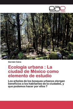 Paperback Ecología urbana: La ciudad de México como elemento de estudio [Spanish] Book