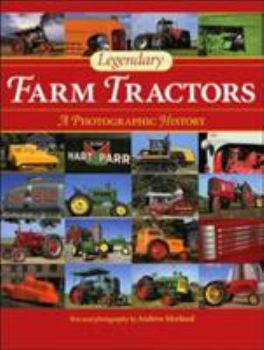 Hardcover Legendary Farm Tractors: A Photographic History Book