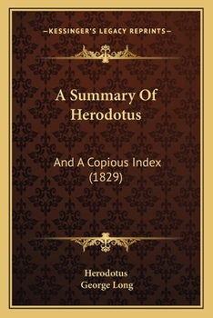 Paperback A Summary Of Herodotus: And A Copious Index (1829) Book