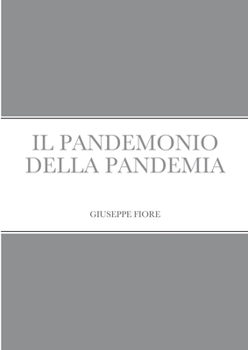 Paperback Il Pandemonio Della Pandemia [Italian] Book