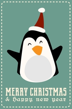 Paperback Merry Christmas: Cute Penguin Merry Christmas and Happy New Year, Blank Lined Notebook / Journal / Diary (Volume 12) Book