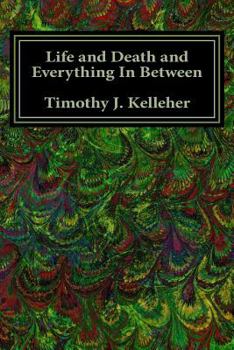 Paperback Life and Death and Everything In Between Book