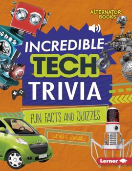 Incredible Tech Trivia: Fun Facts and Quizzes - Book  of the Trivia Time!