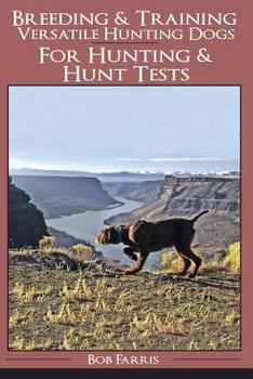 Paperback Breeding & Training Versatile Hunting Dogs Book