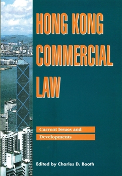 Hong Kong Commercial Law: Current Issues and Developments (Hku Press Law Series)