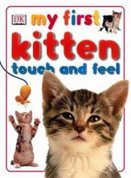Board book My First Kitten Touch and Feel Book