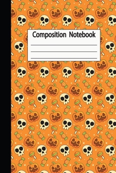 Composition Notebook: Halloween Wide Ruled Journal, Notebook, Diary for Adult Writing |120 Pages | 6 x 9"|