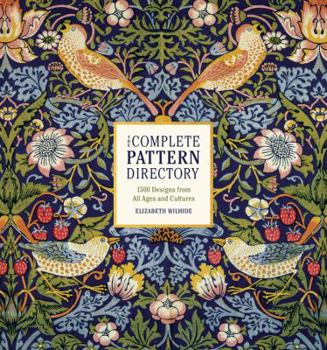 Hardcover The Complete Pattern Directory: 1500 Designs from All Ages and Cultures Book