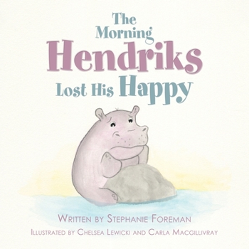 Paperback The Morning Hendriks Lost His Happy Book