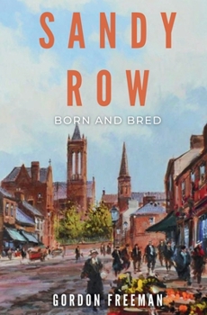 Paperback Sandy Row: Born and Bred Book