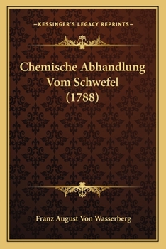Paperback Chemische Abhandlung Vom Schwefel (1788) [German] Book