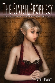 Paperback The Elvish Prophecy: The Paladin Chronicles Book