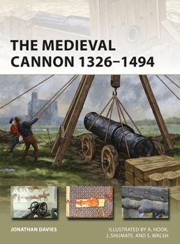 Paperback The Medieval Cannon 1326-1494 Book