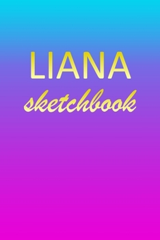 Paperback Liana: Sketchbook - Blank Imaginative Sketch Book Paper - Pink Blue Gold Custom Letter L Personalized Cover - Teach & Practic Book