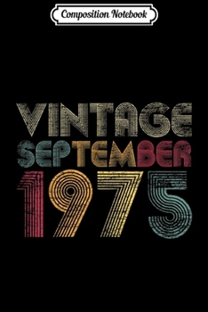 Composition Notebook: Vintage September 1975 Bday Gifts 44th Birthday  Journal/Notebook Blank Lined Ruled 6x9 100 Pages