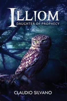 Paperback Illiom: Daughter of Prophecy Book