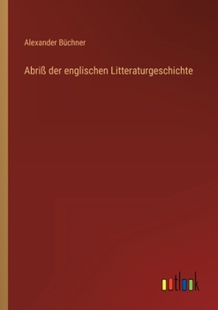 Paperback Abriß der englischen Litteraturgeschichte [German] Book