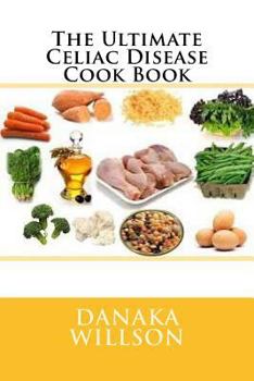Paperback The Ultimate Celiac Disease Cook Book
