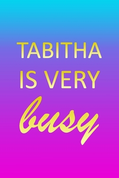 Tabitha: I'm Very Busy 1 Year Daily Planner (12 Months) | Pink Custom First Name Letter T Personalized Cover | 2020 - 2021 | 365 Pages for Planning | ... | Plan Each Day Set Goals & Get Stuff Done