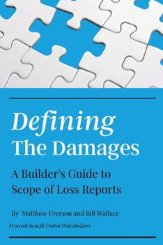 Paperback Defining the Damages: The Builder's Guide to Scope of Loss Reports Book